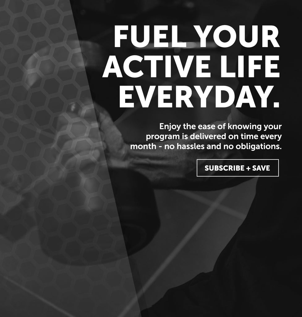 Photograph of a dumbell and arm with overlaid text. Fuel your active life everyday. Enjoy the ease of knowing your program is delivered on time every month - no hassles and no obligations. Subscribe + save.